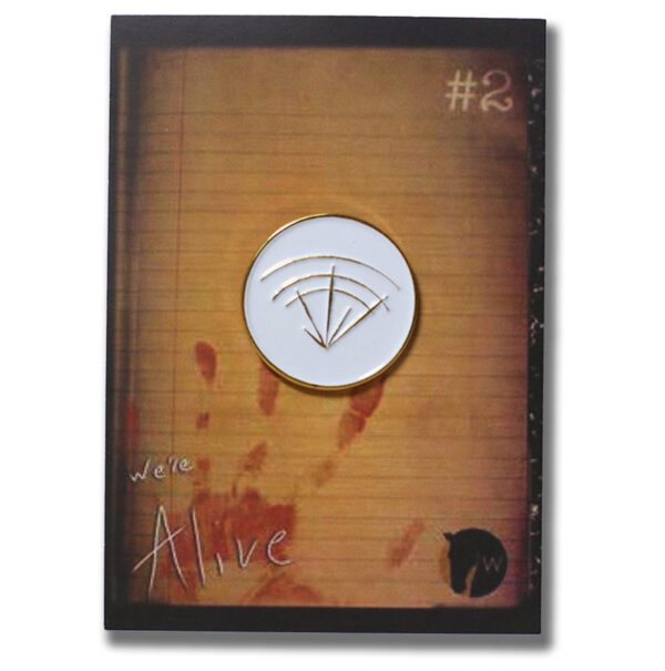 We're Alive Ink Symbol Pin